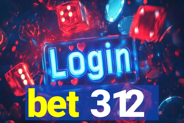 bet 312